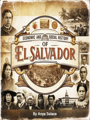 cover image of Economic and Social History of El Salvador